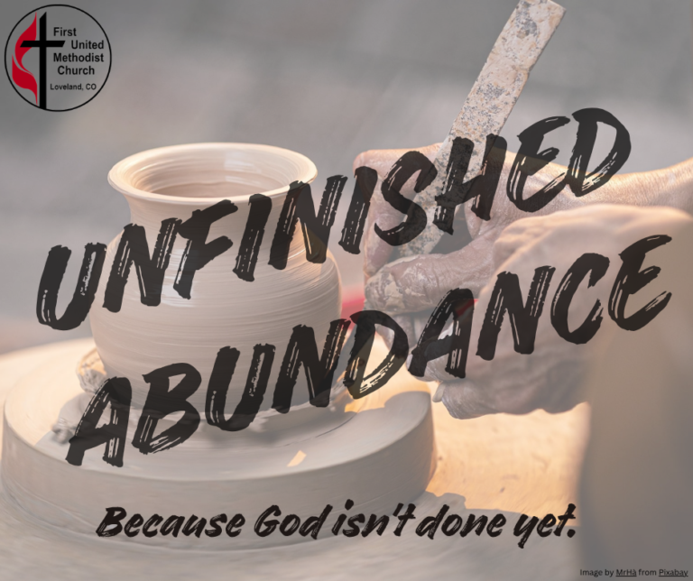 Unfinished Abundance FUMC Sermon Series