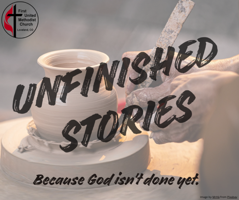 Unfinished Stories Sermon Series FUMC