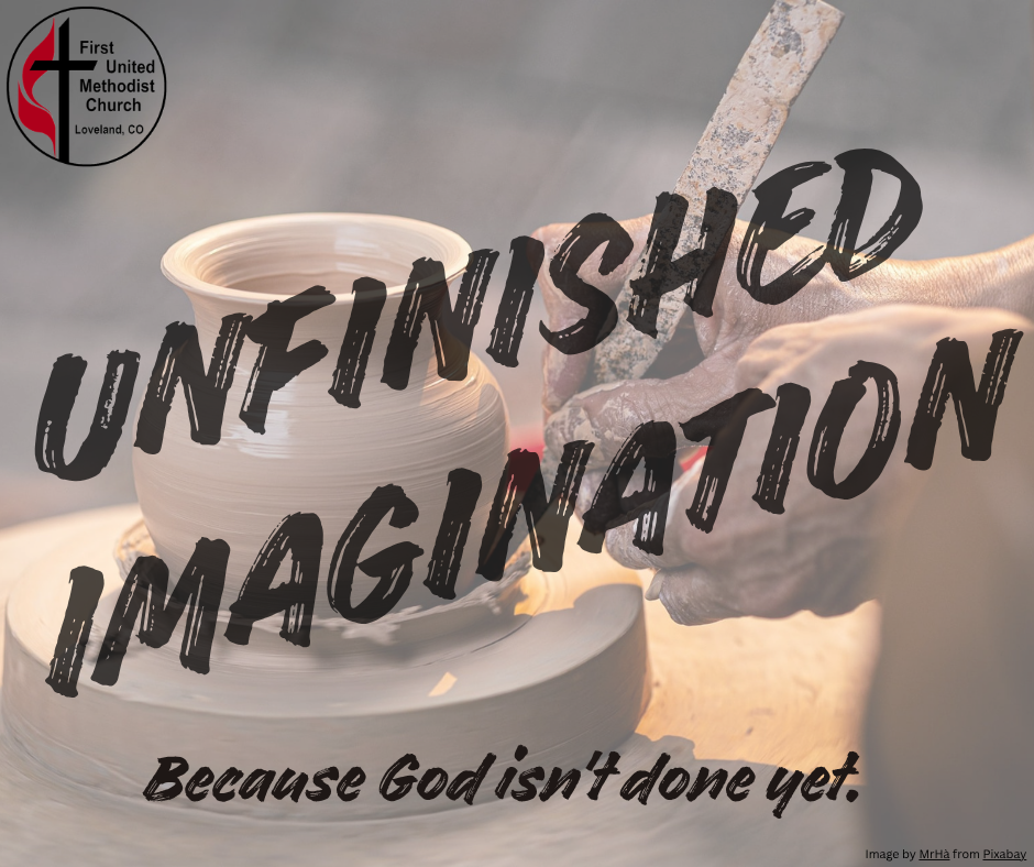 Unfinished Imagination Sermon Series at FUMC Loveland